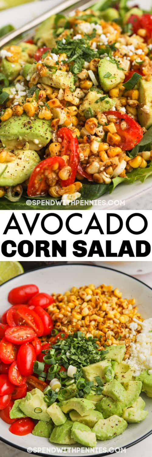 Top kép - tálaló edény avokádó kukorica saláta.  Alsó kép - avokádó és kukorica saláta összetevői szöveggel.