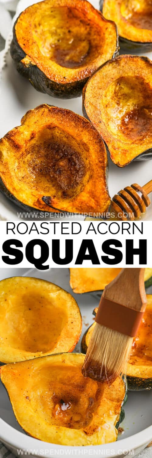 brushing butter mixture on squash to make Honey Butter Roasted Acorn Squash with finished dish and a title