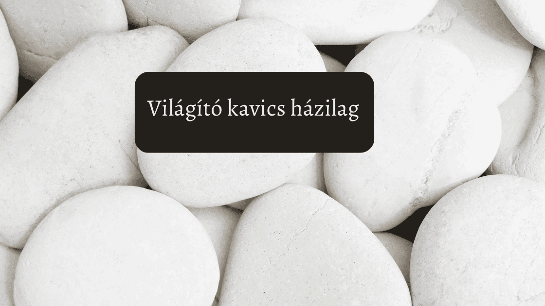 világító kavics házilag